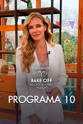 Bake off: famosos al horno - Programa 10