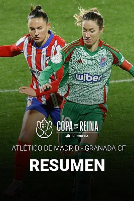 Fútbol - Copa de la Reina | Resumen de la vuelta de semifinales Atlético de Madrid - Granada