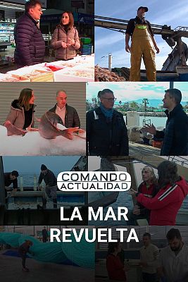Comando Actualidad - La mar revuelta