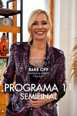 Bake off: famosos al horno - Programa 11