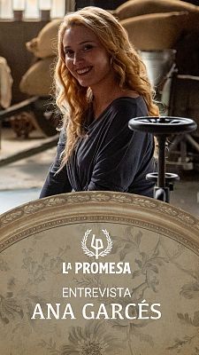 La promesa - La Promesa: Entrevista a Ana Garcés