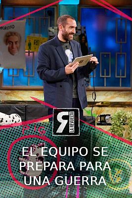 La Revuelta - Ponce y el equipo se preparan para la guerra