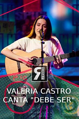 La Revuelta - Valeria Castro canta "Debe ser"