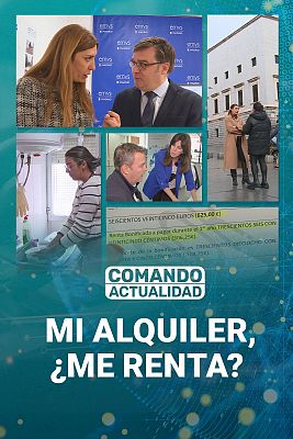 Comando Actualidad - Mi alquiler, ¿me renta?