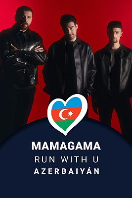 Eurovisión - Mamagama - "Run With U" - (Azerbaiyán)