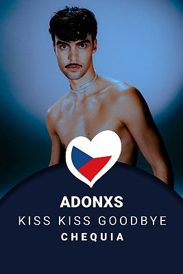Eurovisión - ADONXS - "Kiss Kiss Goodbye" - (Chequia)