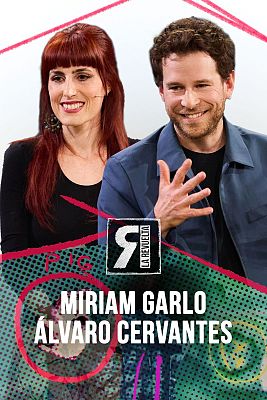 La Revuelta - Miriam Garlo y Álvaro Cervantes