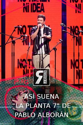 La Revuelta - Así suena "La planta 7", lo nuevo de Pablo Alborán