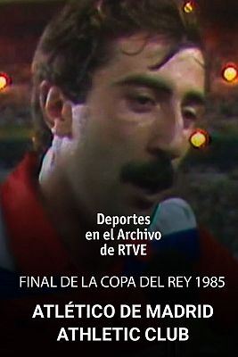 Deportes en el Archivo de RTVE - Atlético de Madrid - Athlétic Club: final de la Copa del Rey 1985