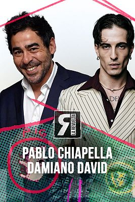 La Revuelta - Pablo Chiapella y Damiano David