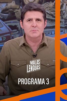 Malas lenguas - Programa 3