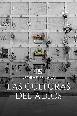Informe Semanal - Las culturas del adiós