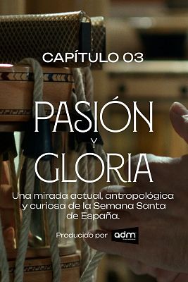 Pasión y gloria - Episodio 3
