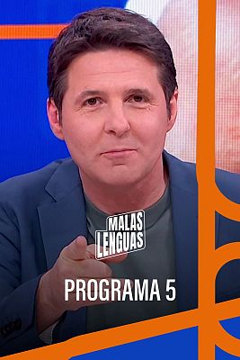 Malas lenguas - Programa 5