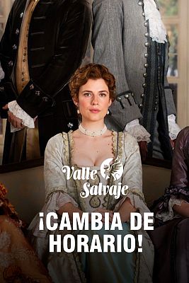 Valle Salvaje - 'Valle Salvaje' estrena nuevo horario