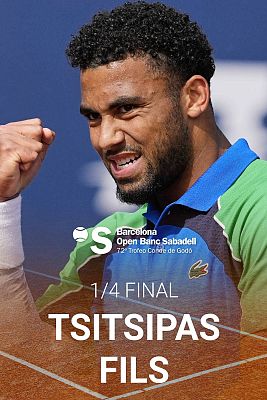 ATP 500 Barcelona Trofeo Conde de Godó. ¼ final: Stefanos Tsitsipas - Arthur Fils