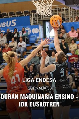 Baloncesto en RTVE - Liga Femenina Endesa - 30ª jornada: Durán Maquinaria Ensino - IDK Euskotren