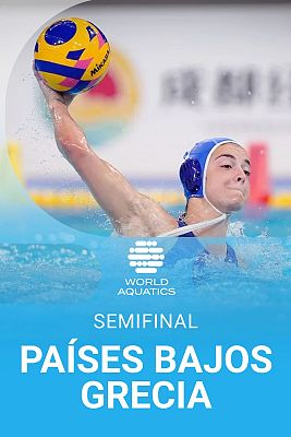 Waterpolo - Copa del Mundo Femenina. 1ª semifinal: Países Bajos - Grecia