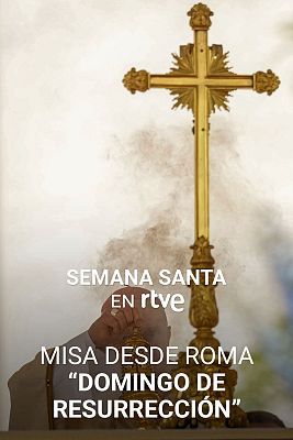 El día del Señor - Misa Domingo de Resurrección