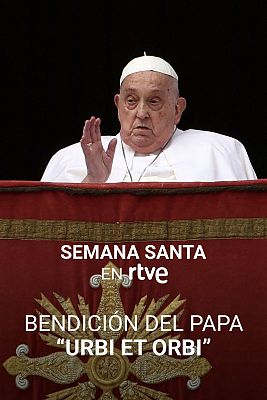 El día del Señor - Bendición Urbi et Orbi