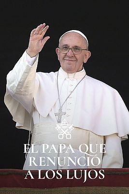 Francisco, el papa que renunció a los lujos del Vaticano