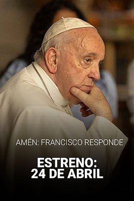 Amén, Francisco responde - 'Amén: Francisco responde': esta noche en La 1 y en RTVE Play