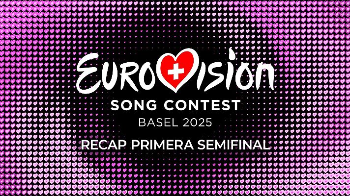 Eurovisión - Primera Semifinal de Eurovision 2025 (RECAP)