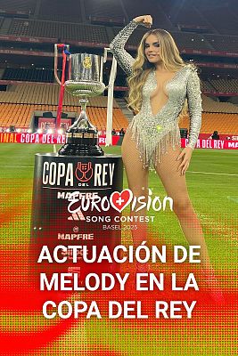 Eurovisión - Actuación de Melody en el descanso de la Final de la Copa del Rey de fútbol