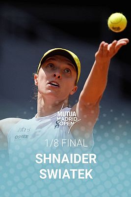 WTA Mutua Madrid Open: Diana Shnaider - Iga Swiatek.