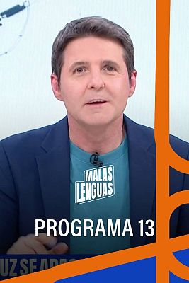 Malas lenguas - Programa 13