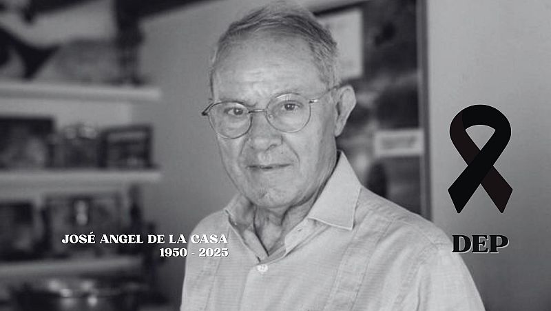 Muere José Ángel de la Casa a los 74 años - Diario 24 | Ver