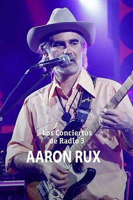 Los conciertos de Radio 3 en La 2 - Aaron Rux