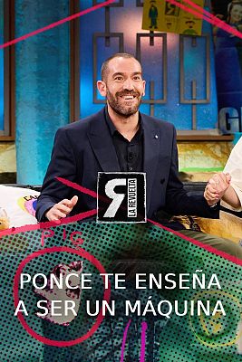 La Revuelta - Ponce te enseña a ser un auténtico máquina