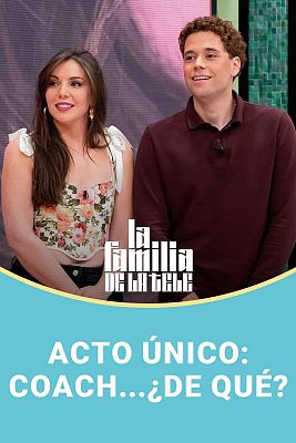La familia de la tele - Acto único: Coach... ¿de qué?