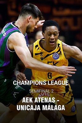Baloncesto en RTVE - Champions League. Final Four 2ª Semifinal: AEK Betsson BC - Unicaja