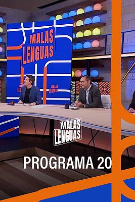 Malas lenguas - Programa 20