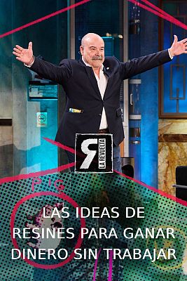 La Revuelta - Las ideas de Resines para ganar dinero sin trabajar