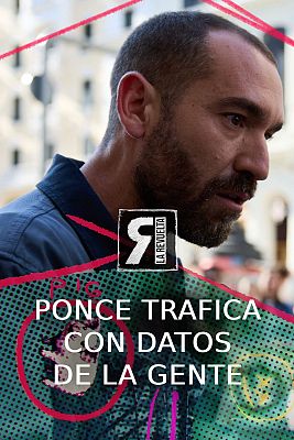 La Revuelta - Jorge Ponce trafica con los datos de la gente