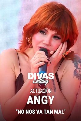 Divas Calling - Angy Fernández canta "No nos va tan mal"