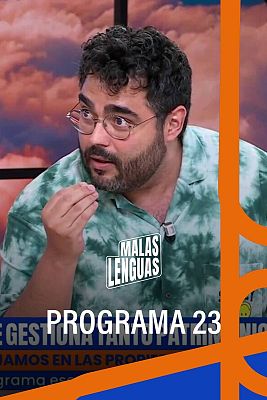 Malas lenguas - Programa 23