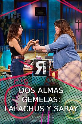 La Revuelta - Lalachus y Saray son dos almas gemelas