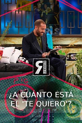La Revuelta - ¿A cuánto está el 'te quiero'? Lo explica Ponce