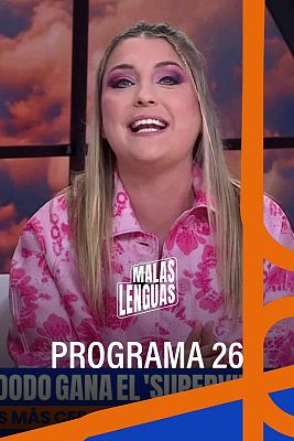 Malas lenguas - Programa 26