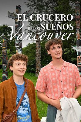 Cine internacional - El crucero de los sueños: Vancouver
