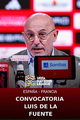 Fútbol - Convocatoria de la fase final de la Nations League y rueda de prensa de Luis de la Fuente