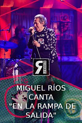 La Revuelta - Miguel Ríos canta "En la rampa de salida"