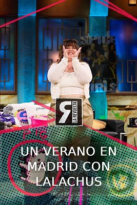 La Revuelta - Un verano en Madrid con Lalachus