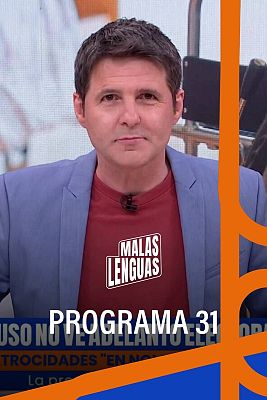 Malas lenguas - Programa 31