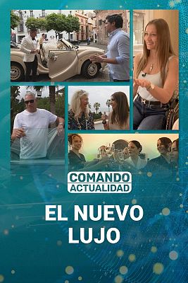 Comando Actualidad - El nuevo lujo
