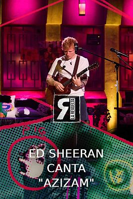 La Revuelta - Ed Sheeran canta "Azizam"